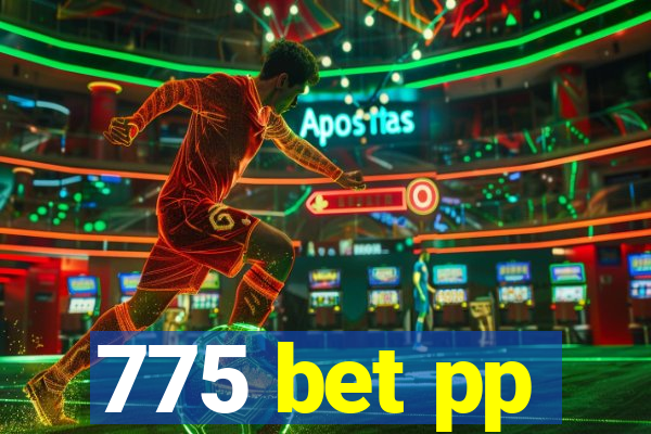 775 bet pp